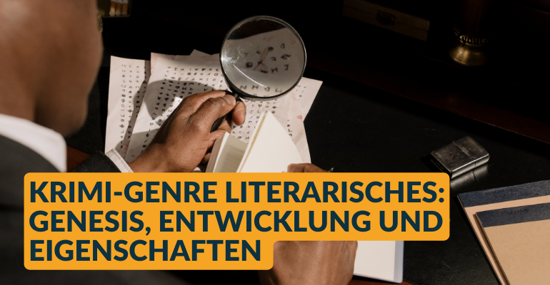 Krimi-Genre  literarisches: Genesis, Entwicklung und Eigenschaften 