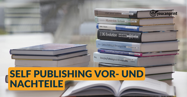 Self Publishing  Vor- und Nachteile