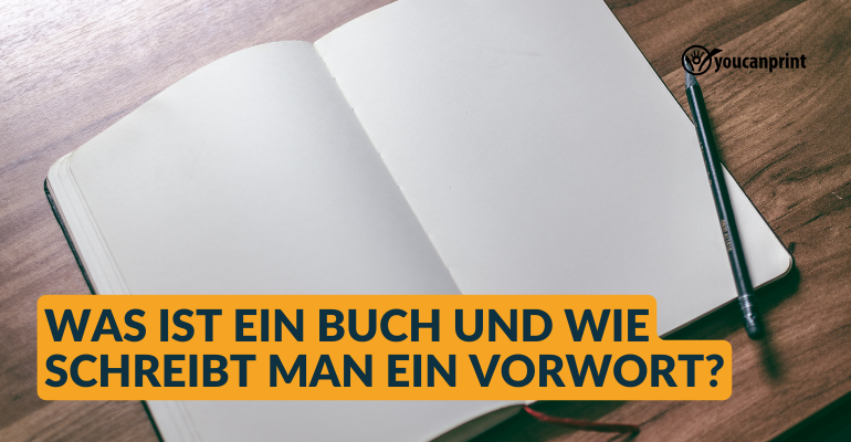 Was ist ein Buch und wie schreibt man ein Vorwort?